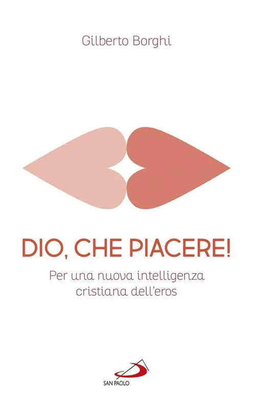 Quantità Limitata Dio, che piacere!. Per una nuova intelligenza cristiana dell‘eros