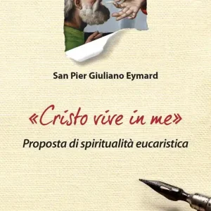 Offerta «Cristo vive in me». Proposta di spiritualità eucaristica