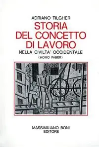 Affare Storia del concetto di lavoro nella civiltà occidentale (homo faber)