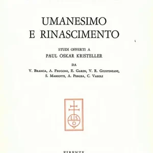 Spedizione Espresso Umanesimo e Rinascimento. Studi offerti a Paul Oskar Kristeller da V. Branca, A. Frugoni, E. Garin, V. R. Giustiniani, S. Mariotti, A. Perosa, C. Vasoli
