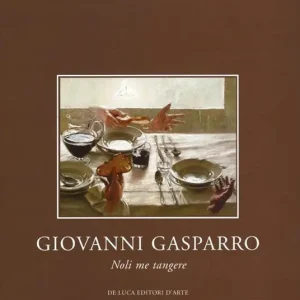 Giovanni Gasparro. Noli me tangere. Ediz. illustrata Più Venduto