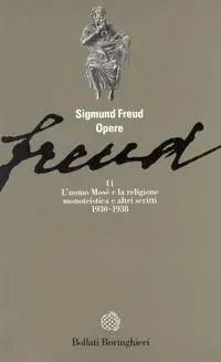 Spedizione Espresso Opere. Vol. 11 L‘ Uomo Mosè e la religione monoteista e altri scritti (1930-1938)