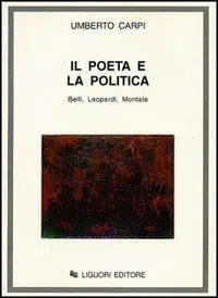 Prezzo Conveniente Il poeta e la politica. Belli, Leopardi, Montale
