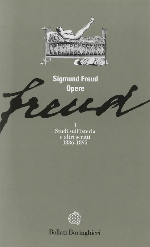 Super Prezzo Opere. Vol. 1 Studi sull‘Isteria e altri scritti (1886-1895)