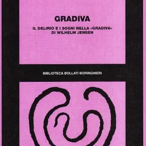 A Buon Prezzo Gradiva. Il delirio e i sogni nella «Gradiva» di wilhelm Jensen