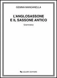 Vendita Finale L‘ anglosassone e il sassone antico. Grammatica