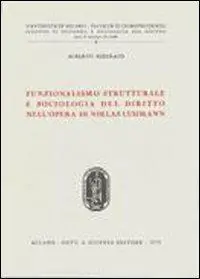 Affare Funzionalismo strutturale e sociologia del diritto nell‘opera di Niklas Luhmann
