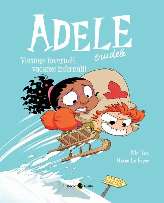 Adele Crudele. Vol. 15 Vacanze invernali vacanze infernali Super Prezzo
