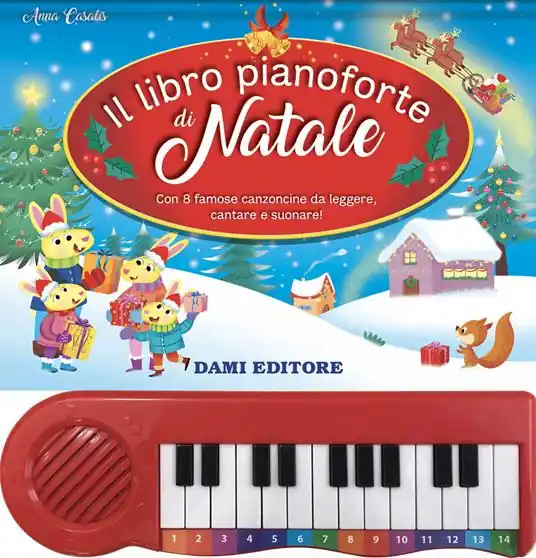 Il libro pianoforte di Natale. Con 8 famose canzoncine da leggere, cantare e suonare! Ediz. a colori. Con 8 tracce audio delle canzoni Compra Online