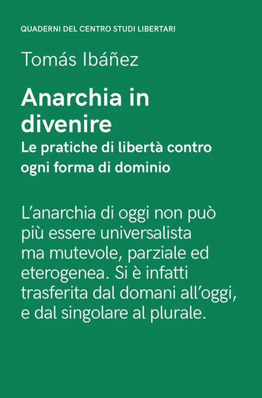 Reso Gratuito Anarchia in divenire. Le pratiche di libertà contro ogni forma di dominio