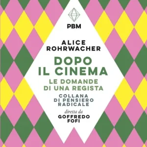 Prezzo Di Fabbrica Dopo il cinema. Le domande di una regista
