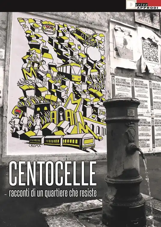 Centocelle. Racconti di un quartiere che resiste Ultima Occasione
