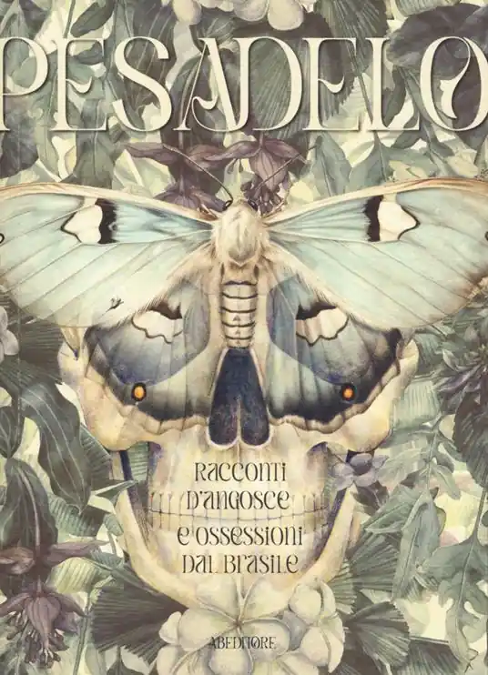 Pesadelo. Racconti d‘angosce e ossessioni dal Brasile Quantità Limitata