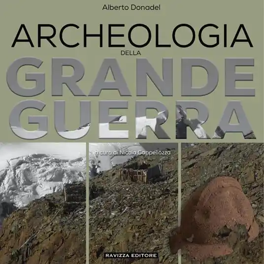 Offerta Speciale Archeologia della Grande Guerra. Storia, legislazione e casi di studio