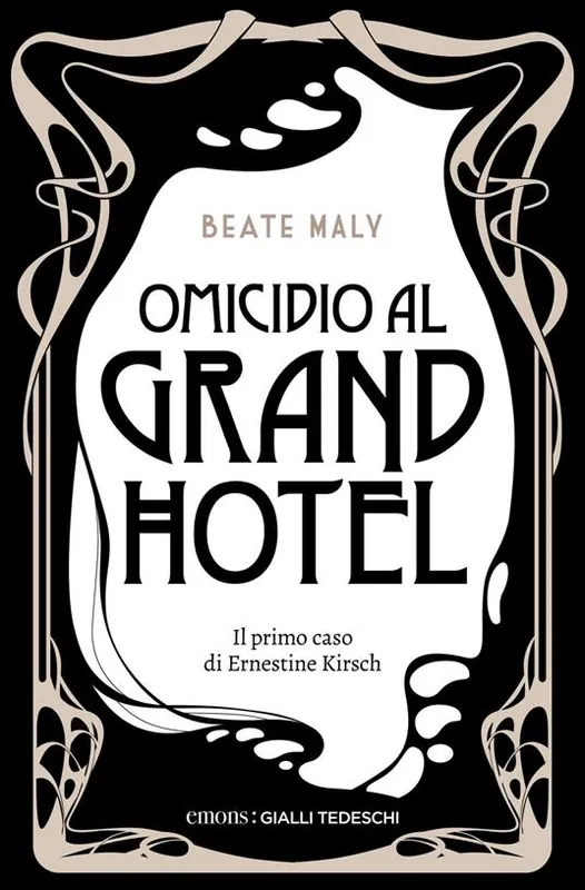 Omicidio al Grand Hotel. Il primo caso di Ernestine e Anton Compra Adesso
