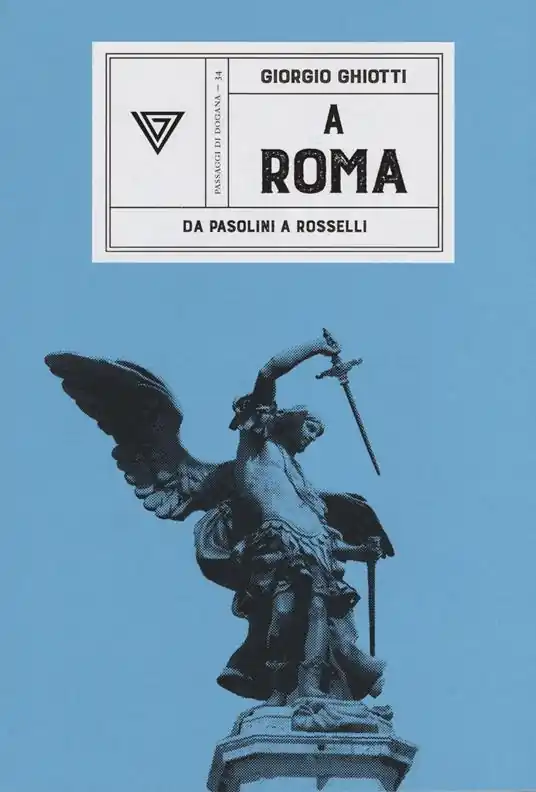 Occasione Imperdibile A Roma. Da Pasolini a Rosselli