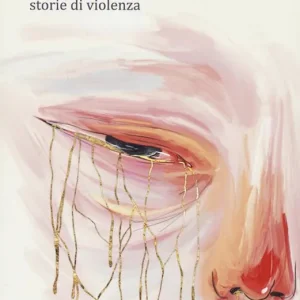 Prezzo Ridotto Ranuras. Storie di violenza