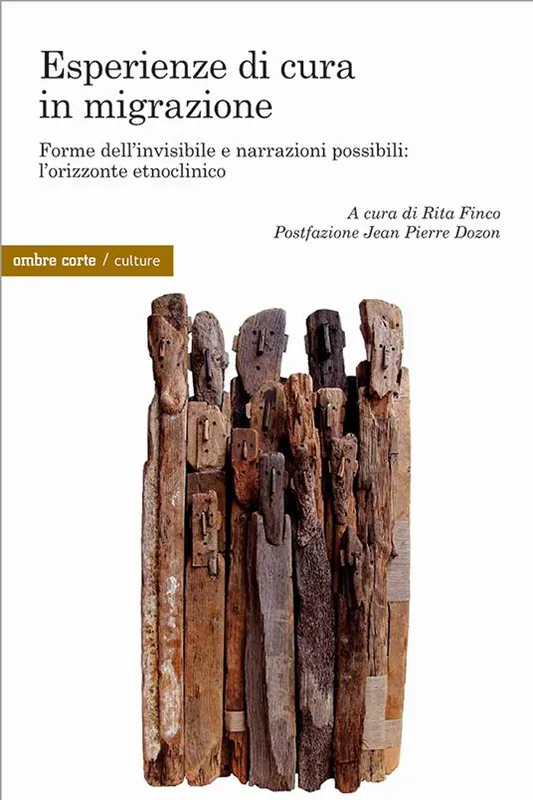 Esperienza di cura in migrazione. Forme dell’invisibile e narrazioni possibili l’orizzonte etnoclinico Super Prezzo