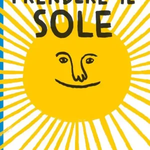 Consegna Rapida Prendere aria, prendere il sole. Ediz. illustrata