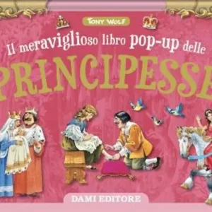 Il meraviglioso libro pop-up delle principesse. Maxi-pop. Ediz. a colori Nuova Collezione