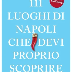 Pagamento Sicuro 111 luoghi di Napoli che devi proprio scoprire