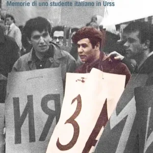I ragazzi di Leningrado. Memorie di uno studente italiano in Urss Prezzo Ridotto