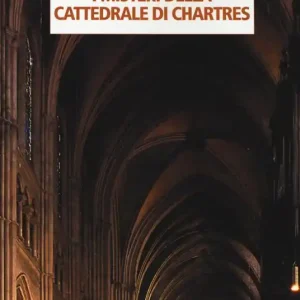 I misteri della cattedrale di Chartres Prezzo Di Fabbrica