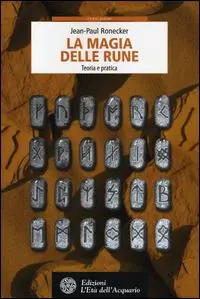 Vendita Finale La magia delle rune. Teoria e pratica