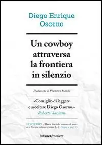 Spedizione Espresso Un cowboy attraversa la frontiera in silenzio