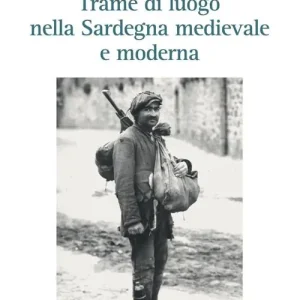 Economico Ager et urbs. Trame di luogo nella Sardegna medievale e moderna