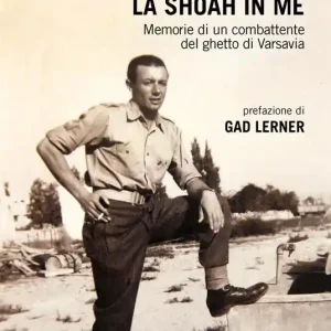 La Shoah in me. Memorie di un combattente del ghetto di Varsavia Professionale