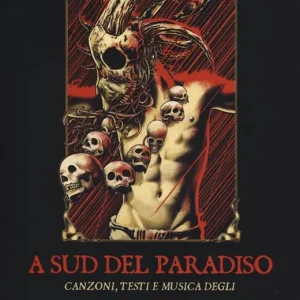 A Sud del paradiso. Canzoni, testi e musica degli Slayer Economico