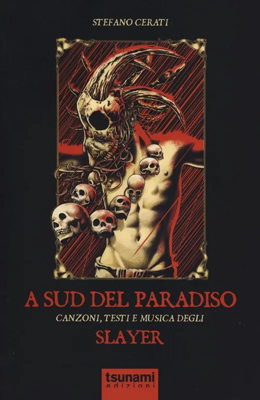 A Sud del paradiso. Canzoni, testi e musica degli Slayer Economico