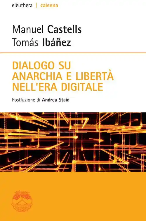 Dialogo su anarchia e libertà nell‘era digitale Saldi