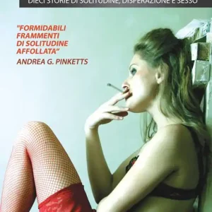 Sul confine. Dieci storie di solitudine, disperazione e sesso Affare