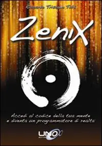 Esclusivo Zenix. Accedi al codice della tua mente e diventa un programmatore di realtà