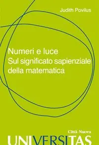 Di Tendenza Numeri e luce. Sul significato sapienziale della matematica