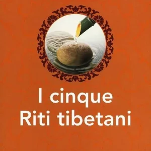 I cinque riti tibetani Nuova Collezione