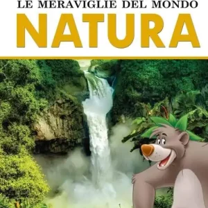 Le meraviglie del mondo. Natura Acquista Ora