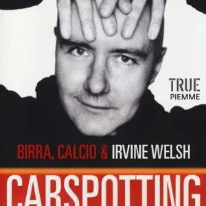 Carspotting. Birra, calcio & Irvine Welsh Offerta