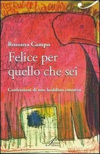 Compra Online Felice per quello che sei. Confessioni di una buddista emotiva