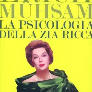 Ultime Pezzi La psicologia della zia ricca