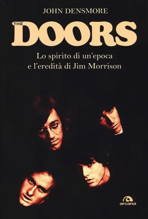 The Doors. Lo spirito di un‘epoca e l‘eredità di Jim Morrison Solo Oggi