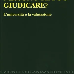 Nessuno mi può giudicare? L‘università e la valutazione Popolare