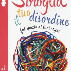 Promozione Sbroglia il tuo disordine. Fai spazio ai tuoi sogni
