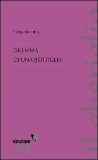 Compra Oggi Stesso Dilemma di una bottiglia