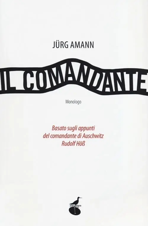 Solo Oggi Il comandante. Basato sugli appunti del comandante di Auschwitz Rudolf Höss