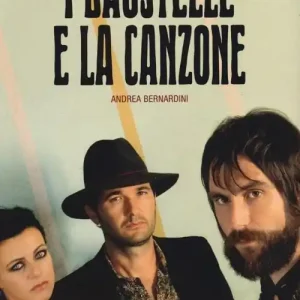 Nuovo Arrivo I Baustelle e la canzone