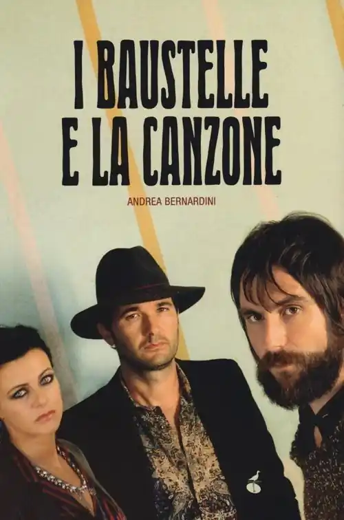 Nuovo Arrivo I Baustelle e la canzone