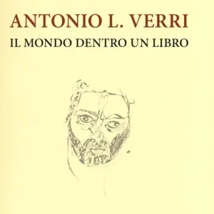 Spedizione Espresso Antonio L. Verri. Il mondo dentro un libro